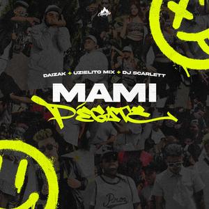 Mami Pegate (feat. Uzielito Mix & Dj Scarlett)