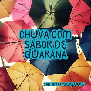 Chuva Com Sabor de Guaraná