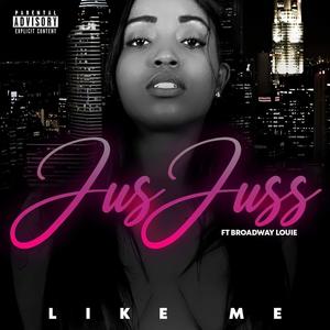 Like Me (feat. Broadway Louie) (Explicit)
