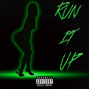 Run It Up (Explicit)