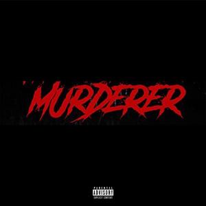 Murderer (Explicit)