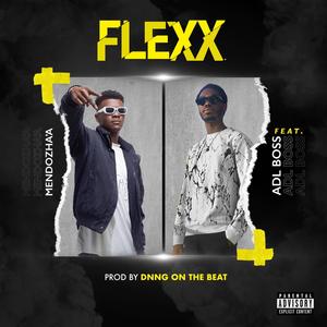 FLEXX (feat. ADL BOSS) [Explicit]