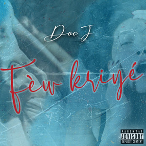 fèw kriyé (Explicit)