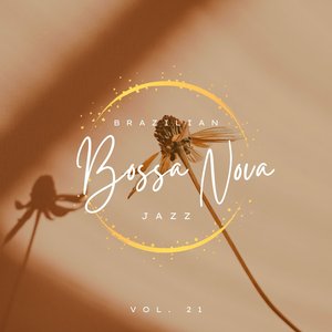 Brazilian Bossa Nova Jazz, Vol. 21