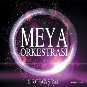 Meya Orkestrası (Murat Engin Şefliğinde)