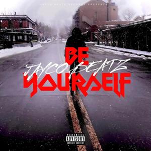 Be Yourself (feat. Hypeboi808 & VVR) [Explicit]