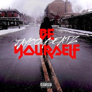 Be Yourself (feat. Hypeboi808 & VVR) (Explicit)