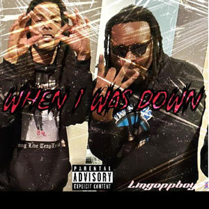 When I Was Down (feat. HoodoWTO) [Explicit]