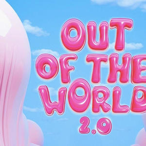 OUT OF THE WORLD (Explicit)