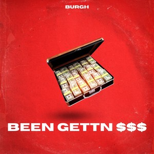 Been Gettn $$$ (Explicit)