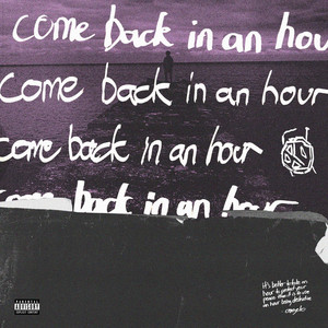 come back in an hour (Explicit)