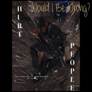 Would I Be Wrong? (Explicit)