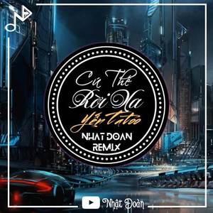Cứ Thế Rời Xa Remix