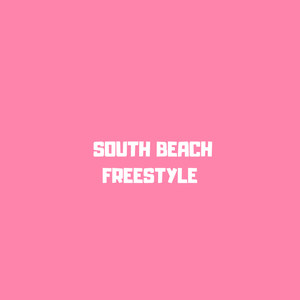 South Beach (Freestyle) (Explicit)