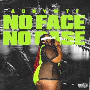 No Face No Case (Explicit)