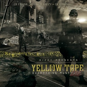 The Yellow Tape (Everything Must Die)