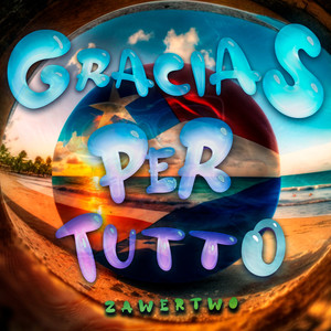 Gracias Per Tutto (Explicit)