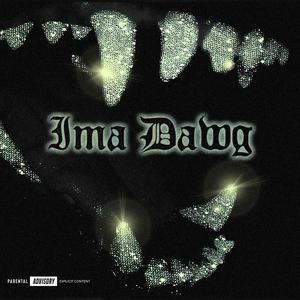 Ima Dawg (feat. SeDrew) [Explicit]