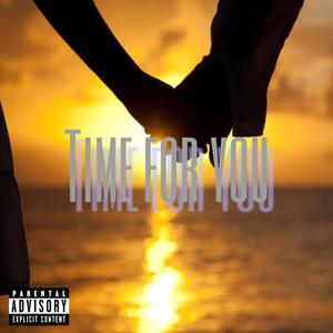Time for you (Explicit)