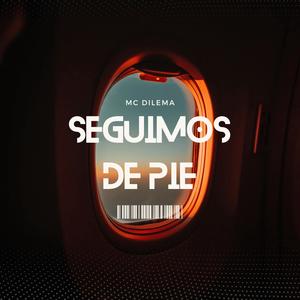 SEGUIMOS DE PIE