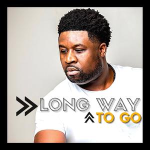 Long Way To Go
