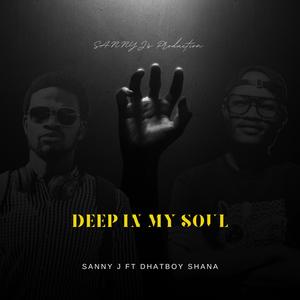 Deep In My Soul (feat. DhattBoi*Shana)