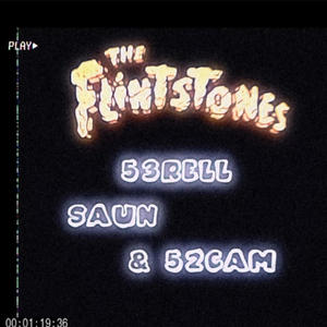 Flintstones (feat. Saun & 52cam) [Explicit]