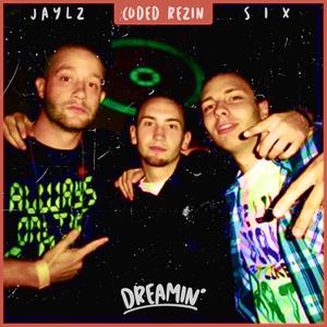 Dreamin' (feat. Jaylz & Coded Rezin)