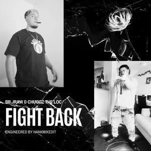 Fight Back (feat. Chuggztheloc) (Explicit)