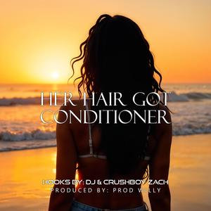 Her Hair Got Conditioner