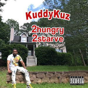 2 Hungry 2 Starve (Explicit)