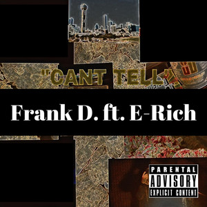 Can't Tell (feat. E-Rich) [Explicit]