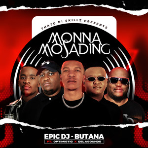 Monna Mosading (feat. Optimist Music ZA & Butana)