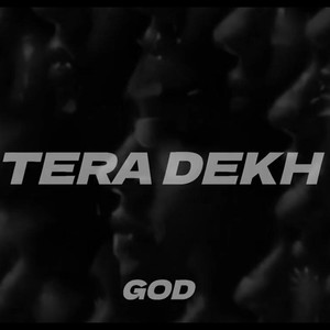 TERA DEKH (Explicit)