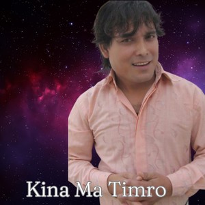 Kina Ma Timro (Acoustic)
