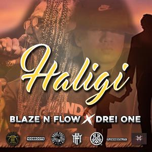 HALIGI (feat. BLAZE N FLOW & DREI ONE) (Explicit)