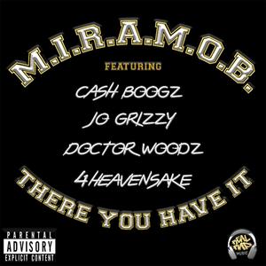 THERE YOU HAVE IT (feat. CASH BOOGZ, JO GRIZZY, DOCTOR WOODZ & 4HEAVENSAKE) (Explicit)