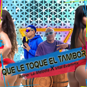 Que Le Toque El Tambor
