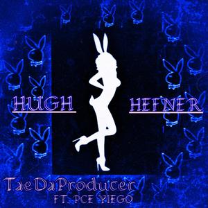 Hugh Hefner (Shut Up) (feat. Pce Yiego) [Explicit]