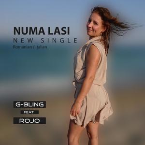 Numa Lasi (feat. G-Bling & Rojo)