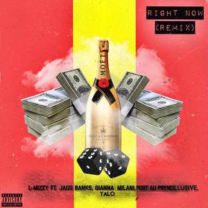 Right Now (feat. Jagg Banks, Gianna Milani, Port Au Prynce, Lusive & Yalo) [Explicit]