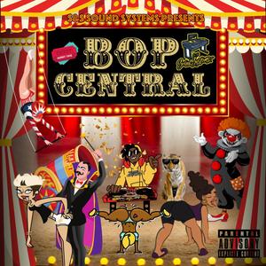 BOP CENTRAL (MIXTAPE) [Explicit]