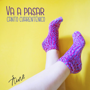 Va A Pasar - Canto Cuarenténico