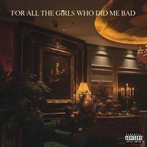 4 the girl i did bad