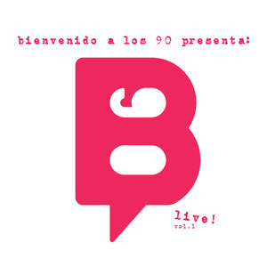 Bienvenido a Los 90 Presenta: Live! (Vol. 1)