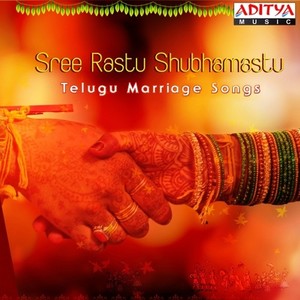 Sree Rastu Shubhamastu Telugu Marriage Songs