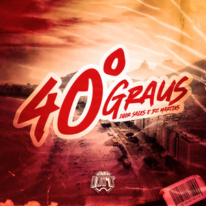 40 Graus (Explicit)