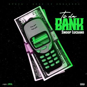 To Da Bank (Explicit)