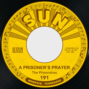 A Prisoner's Prayer / I Know