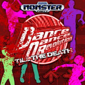 Dance Dance Revolution (Till the Death)